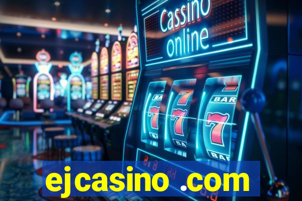 ejcasino .com